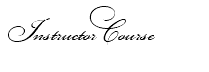 Instructor Course